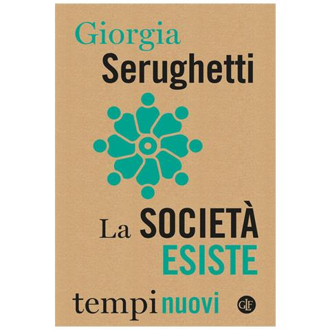 Giorgia Serughetti - La Società Esiste - Foto 2