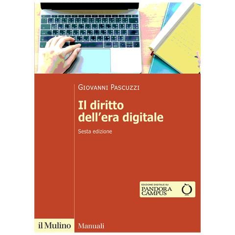 Giovanni Pascuzzi - Il diritto dell'era digitale. Nuova ediz. - Foto 1