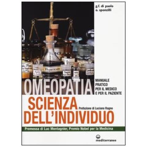 Giovanni F. Di Paolo - Omeopatia scienza dell'individuo. Manuale pratico per il medico e per il paziente - Foto 4