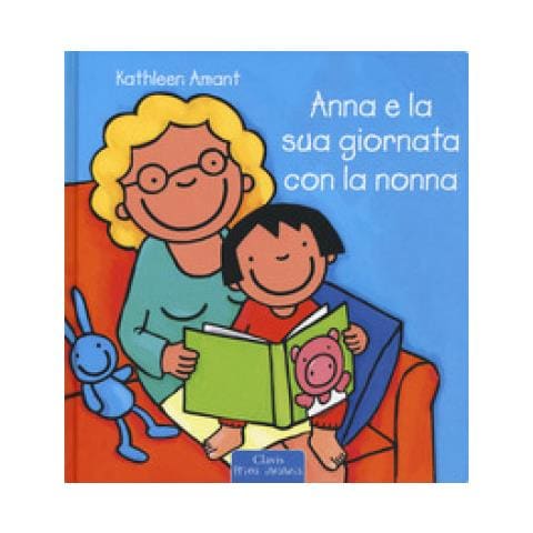 Kathleen Amant - Anna e la sua giornata con la nonna. Ediz. a colori - Foto 1