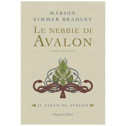 Marion Zimmer Bradley - Le Nebbie Di Avalon. Il Ciclo Di Avalon. Parte Seconda - Foto 1