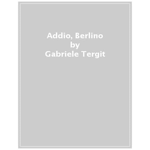 Gabriele Tergit - Berlino, Addio - Foto 1