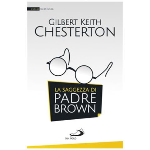Gilbert Keith Chesterton - La saggezza di padre Brown - Foto 2