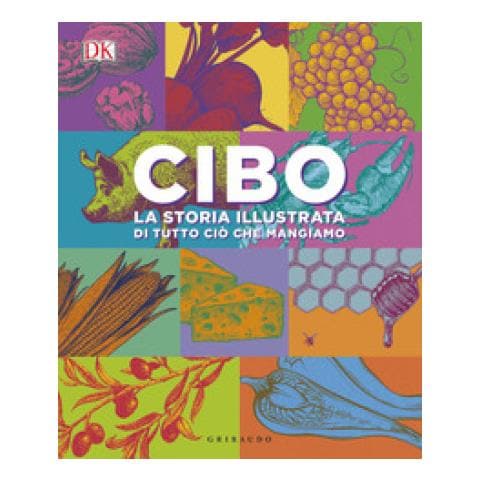 Anna Fontebuoni - Cibo. La storia illustrata di tutto ciò che mangiamo. Ediz. a colori - Foto 1