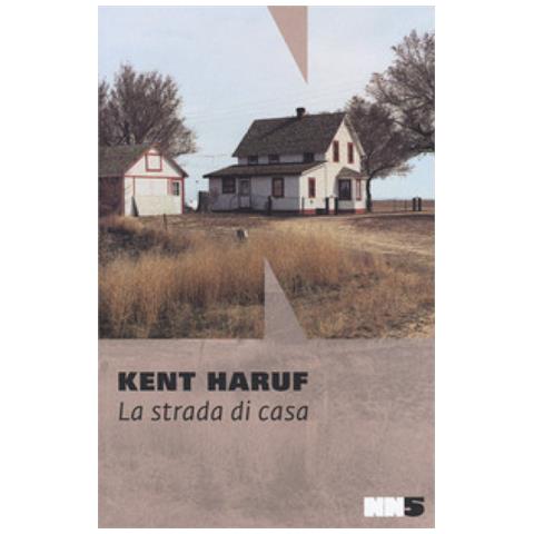 Kent Haruf - La Strada Di Casa - Foto 2