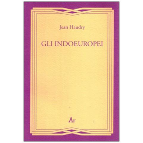 Jean Haudry - Gli Indoeuropei - Foto 1