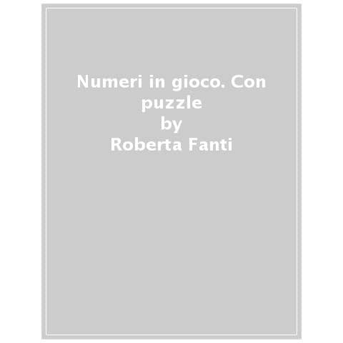 Benedetta Nigelli - Numeri In Gioco. Idee In Scatola. Con Puzzle - Foto 1