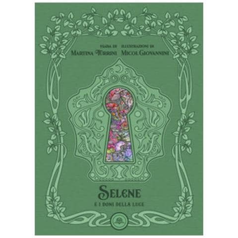 Martina Turrini - Selene E I Doni Della Luce. Ediz. Illustrata - Foto 1