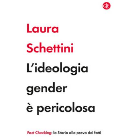 Laura Schettini - L'ideologia Gender È Pericolosa - Foto 1