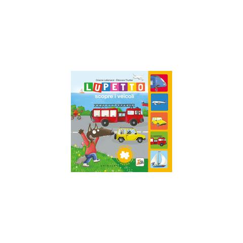 Orianne Lallemand - Lupetto scopre i veicoli. I miei primi puzzle. Amico lupo. Ediz. a colori - Foto 2