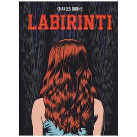 Charles Burns - Labirinti. 1. - Foto 1