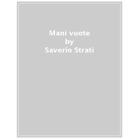 Saverio Strati - Mani Vuote - Foto 1