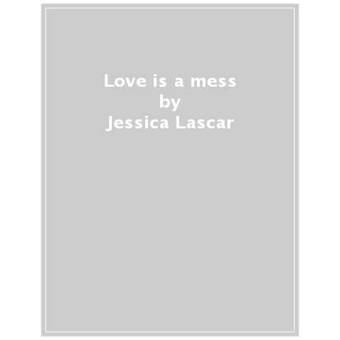Jessica Lascar - Love Is A Mess - Foto 1