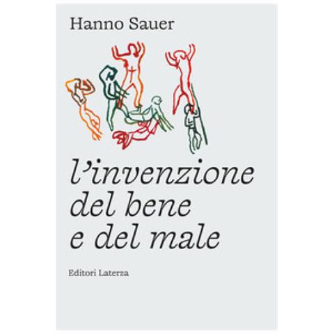 Hanno Sauer - L'invenzione Del Bene E Del Male - Foto 1