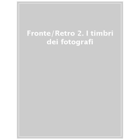 Lorenzo Marone - Fronte /Retro 2. I timbri dei fotografi. Ediz. illustrata - Foto 1
