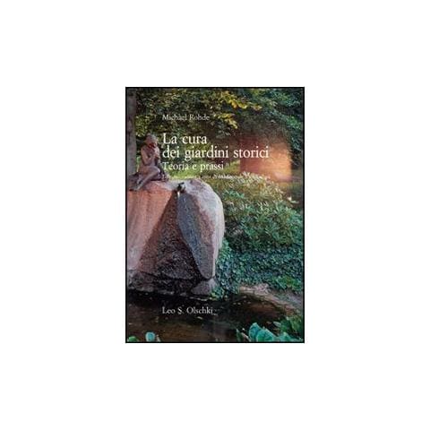 Michael Rohde - La cura dei giardini storici. Teoria e prassi - Foto 1