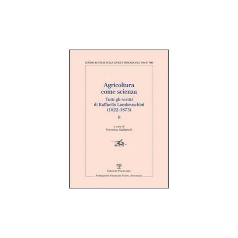 Agricoltura come scienza. Tutti gli scritti di Raffaello Lambruschini (1822-1873) . Vol. 2 - Foto 2