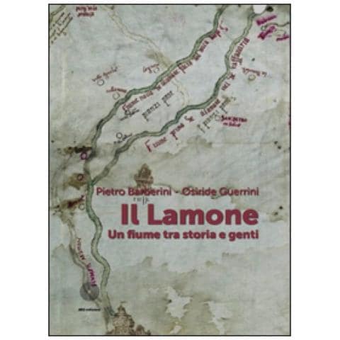 Pietro Barberini - Il Lamone. Un fiume fra storia e genti - Foto 1