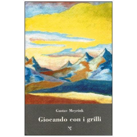 Gustav Meyrink - Giocando Con I Grilli - Foto 1