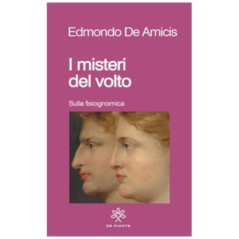 Edmondo De Amicis - I Misteri Del Volto. Sulla Fisiognomica. Nuova Ediz. - Foto 1