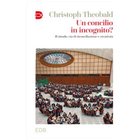 Christoph Theobald - Un Concilio In Incognito? Il Sinodo, Via Di Riconciliazione E Creatività - Foto 1
