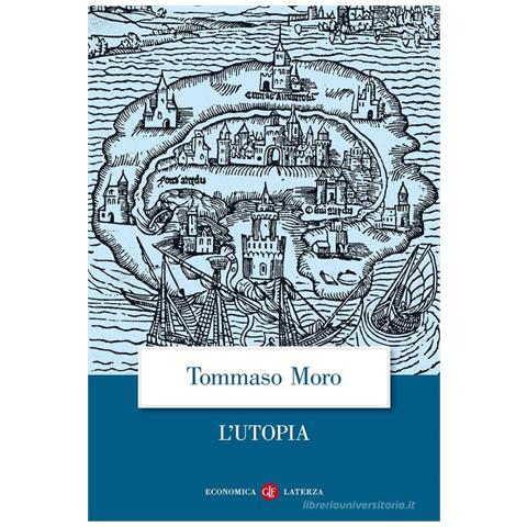 Tommaso Moro - L'Utopia o la migliore forma di repubblica - Foto 1