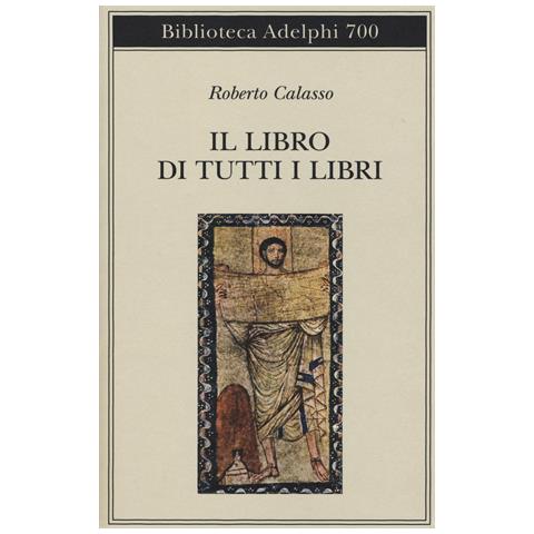 Roberto Calasso - Il libro di tutti i libri - Foto 1