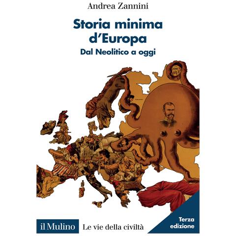 Andrea Zannini - Storia minima d'Europa. Dal Neolitico a oggi. Nuova ediz. - Foto 1