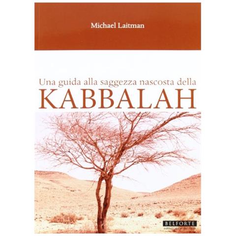 Michael Laitman - Una guida alla saggezza nascosta della Kabbalah - Foto 1
