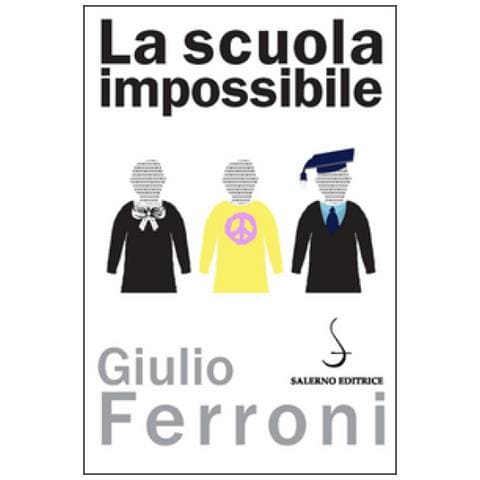 Giulio Ferroni - La scuola impossibile - Foto 4