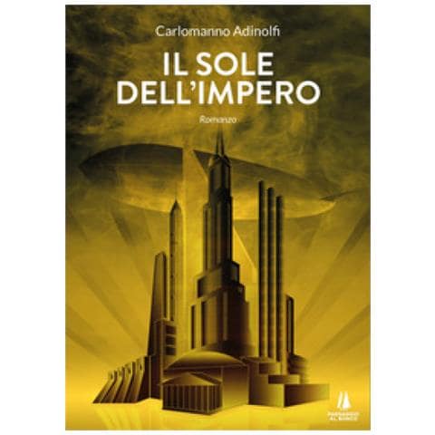 Carlomanno Adinolfi - Il Sole Dell'impero - Foto 1