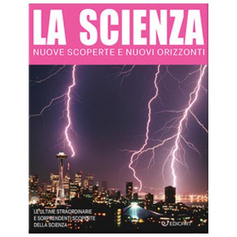 Fabiola Beretta - L'enciclopedia della scienza. Dagli atomi alla robotica fino alla biodiversità - Foto 1