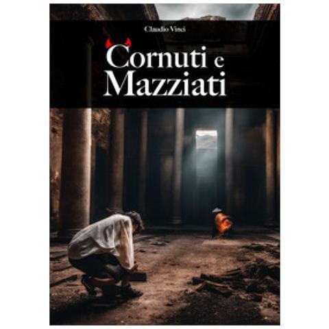 Claudio Vinci - Cornuti E Mazziati - Foto 1