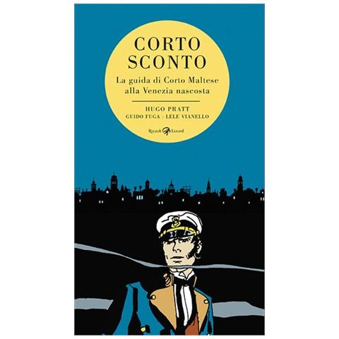 Hugo Pratt - Corto Sconto. La guida di Corto Maltese alla Venezia nascosta - Foto 1