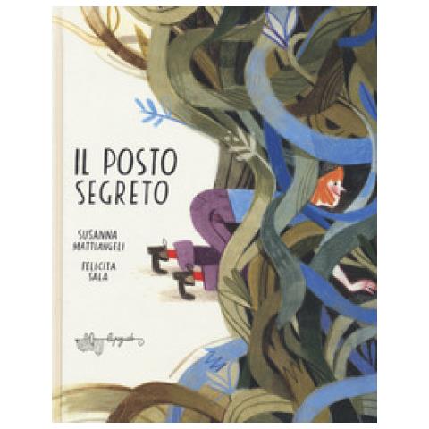 Susanna Mattiangeli - Il posto segreto. Ediz. a colori - Foto 1