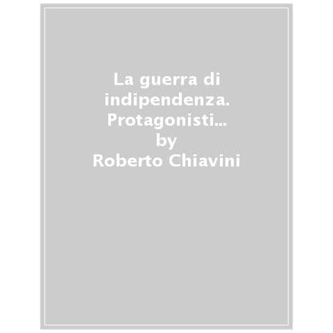 Roberto Chiavini - La Guerra Di Indipendenza Americana - Foto 1