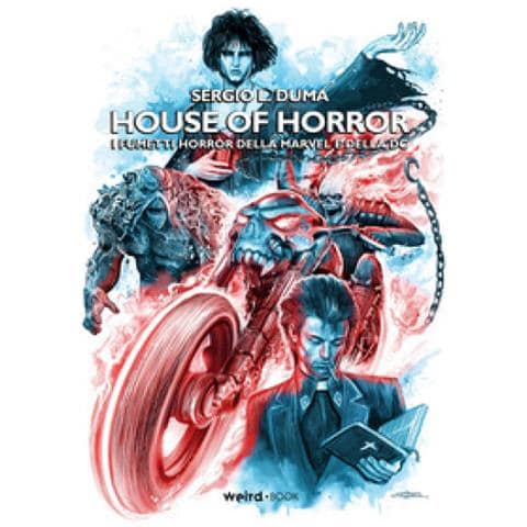 Sergio L. Duma - House Of Horror. I Fumetti Horror Della Marvel E Della Dc - Foto 1