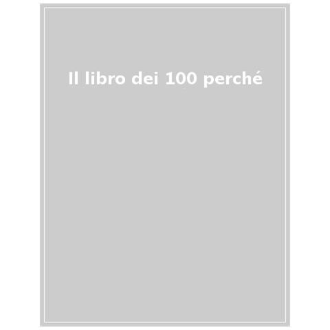 Tony Wolf - Il libro dei 100 perché - Foto 1
