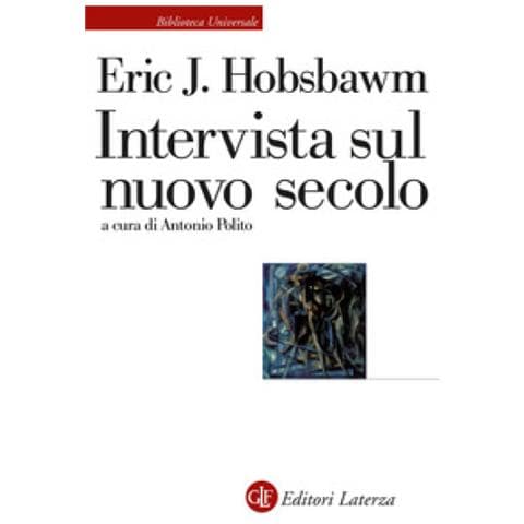Eric J. Hobsbawm - Intervista sul nuovo secolo - Foto 1