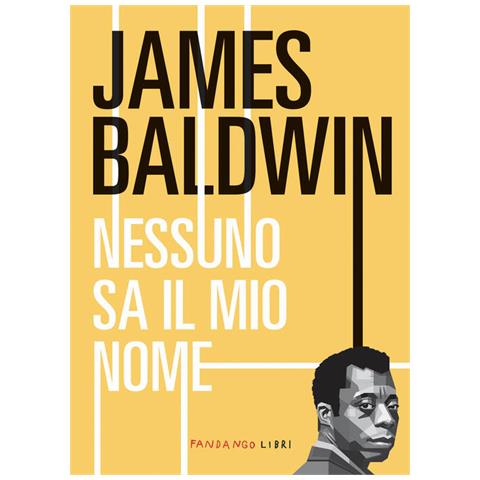 James Baldwin - Nessuno Sa Il Mio Nome - Foto 2