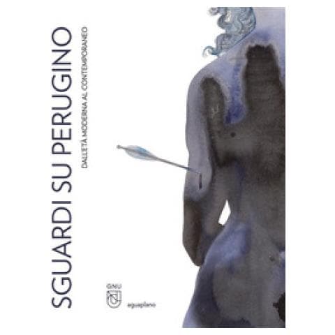 Carla Scagliosi - Sguardi su Perugino. Dall'età moderna al contemporaneo. Ediz. illustrata - Foto 1