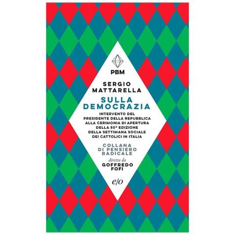 Sergio Mattarella - Sulla democrazia - Foto 1