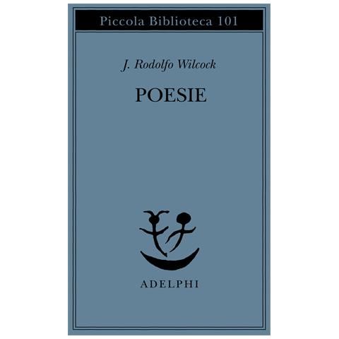J. Rodolfo Wilcock - Poesie - Foto 1