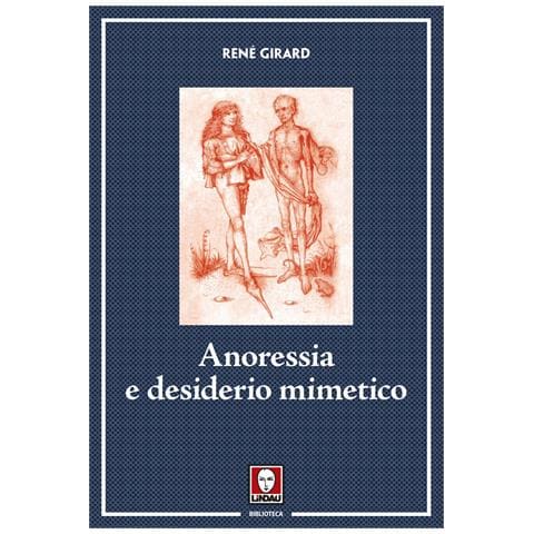 René Girard - Anoressia e desiderio mimetico. Nuova ediz. - Foto 1