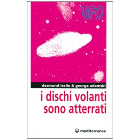 Desmond Leslie - I dischi volanti sono atterrati - Foto 2