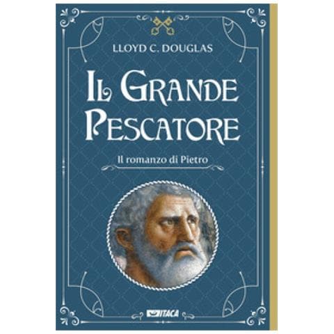 Lloyd Cassel Douglas - Il Grande Pescatore. Il Romanzo Di Pietro - Foto 1
