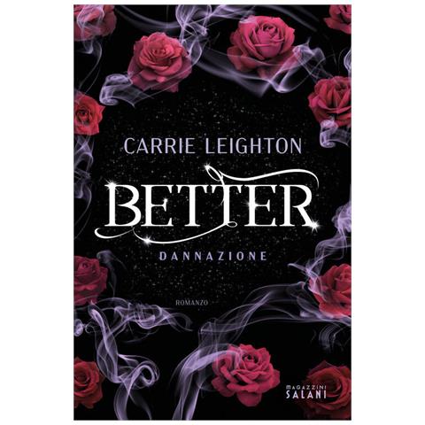 Carrie Leighton - Better. Dannazione - Foto 2