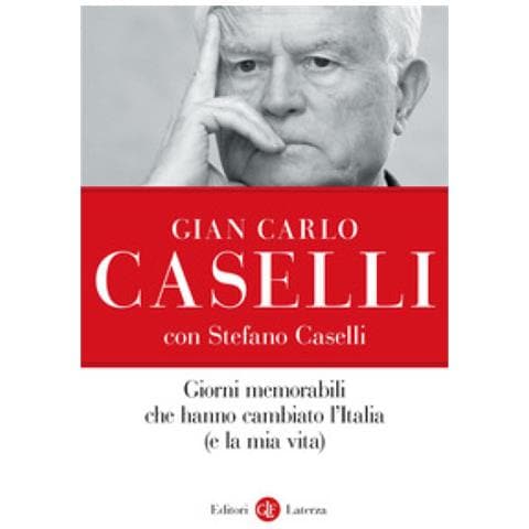 Gian Carlo Caselli - Giorni memorabili che hanno cambiato l’Italia (e la mia vita) - Foto 2