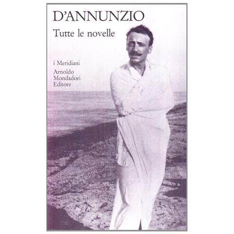 Gabriele D'Annunzio - Tutte le novelle - Foto 1