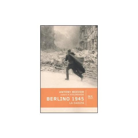 Antony Beevor - Berlino 1945. La caduta - Foto 1